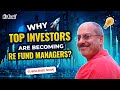 Why Top Investors are becoming RE Fund Managers? | @CherifMedawar