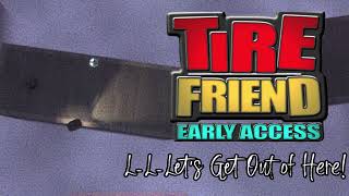 Lets get out of here  I Tire Friend music