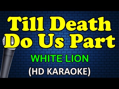 TILL DEATH DO US PART - White Lion (HD Karaoke)