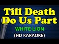 TILL DEATH DO US PART White Lion HD Karaoke