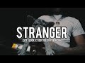 Kyle Ricch Stranger Ft Kay Flock Sdot Go