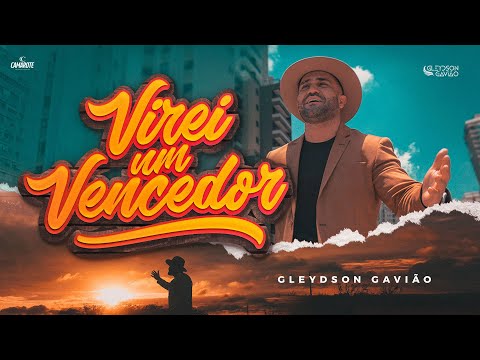 Gleydson Gavião - Virei um Vencedor (Part. Martinelly Santos)