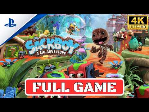 SACKBOY A BIG ADVENTURE Gameplay Walkthrough FULL GAME [4K 60FPS, No Commentary]