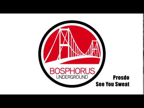 Prosdo - See You Sweat