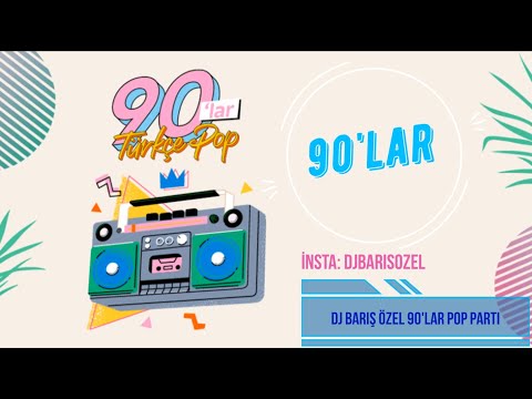 Dj Barış Özel - Türkçe 90'lar Pop Vol.15 2024