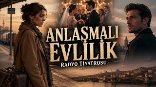 ANLAŞMALI EVLİLİK | Romantik, Aşk, Aile Radyo Tiyatrosu 
