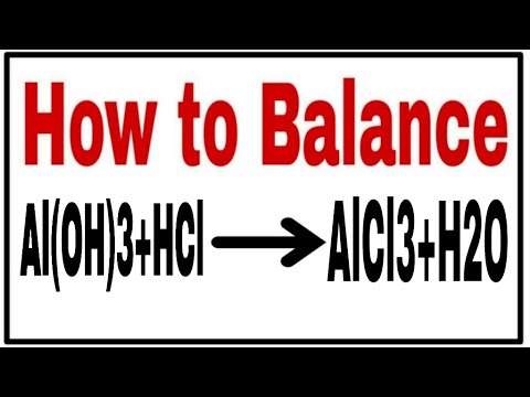 HOW to Balance Al(OH)3+HCl=AlCl3+H2O|Chemical equation Al(OH)3+HCl=AlCl3+H2O| Al(OH)3+HCl=AlCl3+H2O