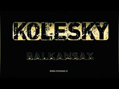 KOLESKY - Balkansax