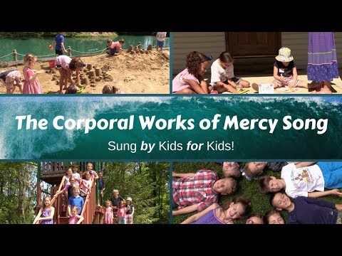 Corporal Works of Mercy Song