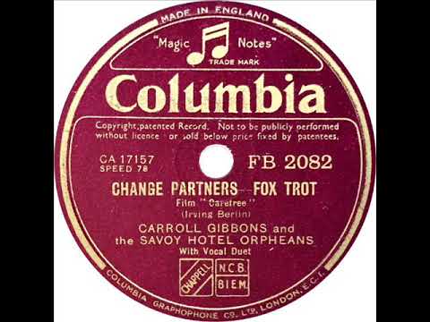 Carroll Gibbons - Change Partners (Anne Lenner and George Melachrino)
