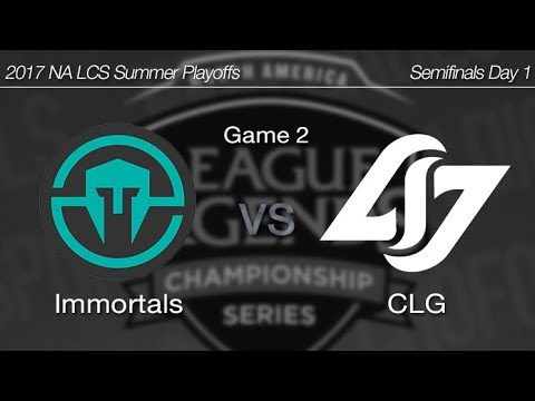 [ Immortals vs CLG ] Game 2 - 2017 NA LCS Summer Semifinals Day 1 170827