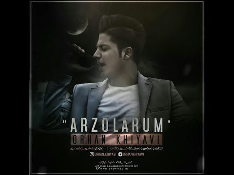 Orxan Xiyavi - Arzularim 2017 | Yeni ( Orhan Khiyavi - Arzolarum )
