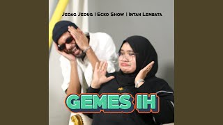 Download lagu GEMES IH mp3