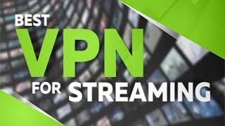 Best Vpn's For Streaming!