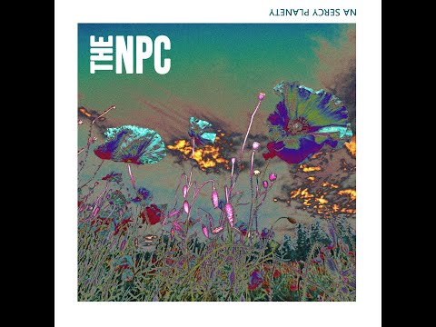The NPC - Na Sercy Planety