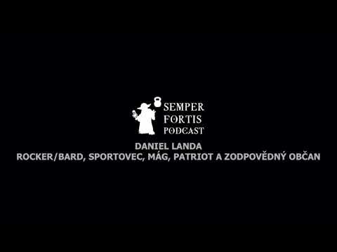 Daniel Landa: Bard, sportovec, mág, patriot a zodpovědný občan | SEMPER FORTIS Podcast (S01E12)