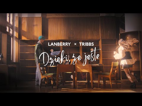 Lanberry, Tribbs "Dzięki, że jesteś" - teledysk do utworu już wkrótce na YouTube!