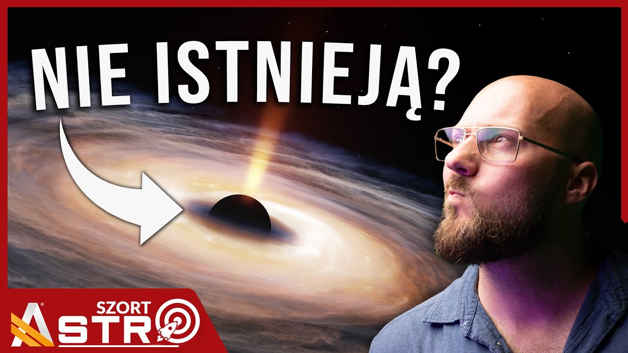 Czarne dziury nie istnieją? Nowa hipoteza fizyków - AstroSzort