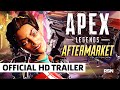 Apex Legends - Official Crossplay Beta & Aftermarket Collection Event Trailer