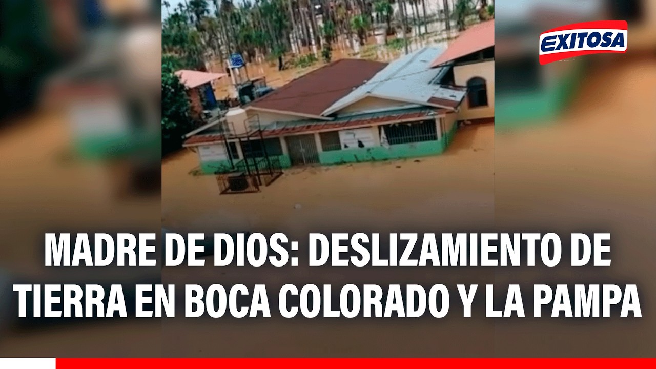🔴🔵 Madre de Dios: Deslizamiento de tierra en Boca Colorado y La Pampa