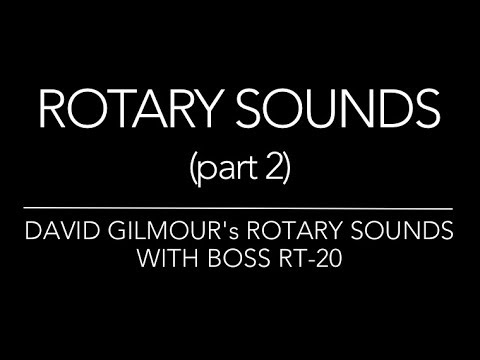 David Gilmour rotary sounds (part 2) - with Boss RT20