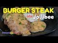 Jollibee Inspired Burger Steak Recipe with Mushroom Gravy (Filipino Salisbury Steak)