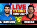 🔴Live: Afghanistan vs Hong Kong | 11th Match | Live Cricket Score & Commentary