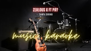 Download lagu Tanpa Dirimu - Zealous X Ft Pay | Karaoke Version | FlyMusica mp3 Download lagu Tanpa Dirimu - Zealous X Ft Pay | Karaoke Version | FlyMusica mp3