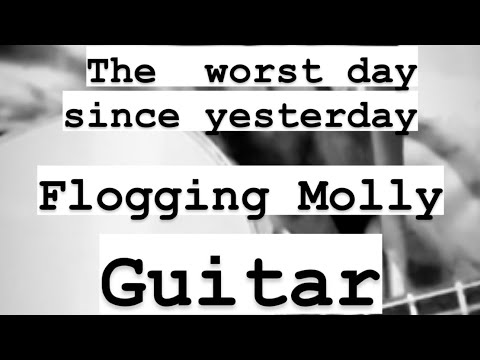 The Worst Day Since Yesterday - Flogging Molly