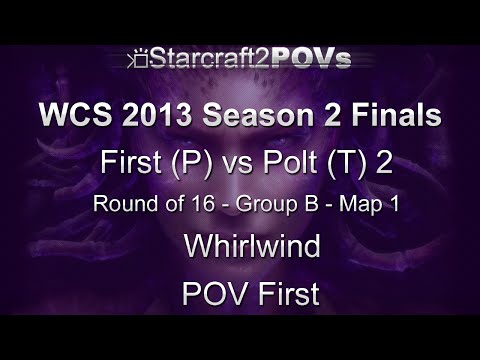 SC2 HotS - WCS 2013 S2 Finals - First vs Polt 2 - Group B Ro16 - Map 1 - Whirlwind - First