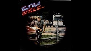 Old Side Of Town~Tom T. Hall