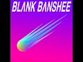 Blank Banshee 