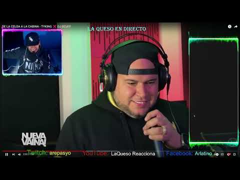 La Queso Reacciona a DE LA CELDA A LA CABINA - TYKING ❌ DJ SCUFF
