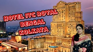 Our Luxurious Stay in ITC ROYAL BENGAL KOLKATA || Luxurious 5star Buffet & Loung