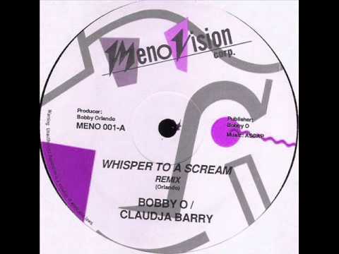 Bobby O - Whisper To A Scream (Feat.Claudja Barry) (Remix)