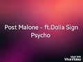 Post Malone - Psycho ft. TY Dolla $ign Post Malone - Psycho ft. TY Dolla $ign