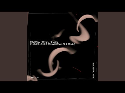 Flicker (Christopher Schwarzwälder Remix)