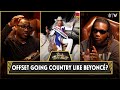 Offset Following Beyoncé's Footsteps With a Country Album And Answers If Hip Hop Is Dead