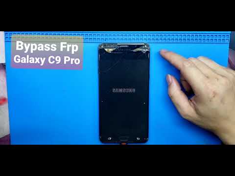 Galaxy C9 Pro Bypass frp / Unlock google account samsung C9 Pro / new ver security 2021