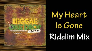 Download lagu My Heart Is Gone Riddim Mix (2008) mp3
