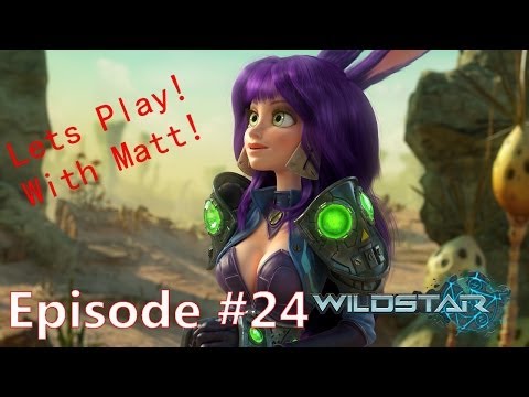 Let's Play Wildstar - Episode 24 'Playing Doctor' with Matt