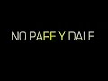 Ilegales - No pare y dale