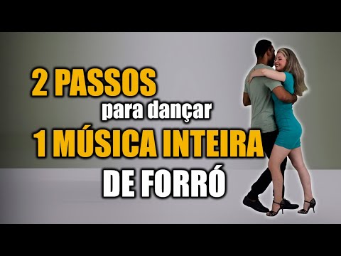 HOW TO DANCE TO AN ENTIRE FORRÓ SONG WITH JUST 2 STEPS?