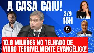 [AO VIVO] A CASA  CAIU!  10,8 MILHÕES NO TELHADO DE VIDRO TERRIVELMENTE EVANGÉLICO! (3/9/2026)