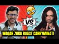 WAQAR ZAKA ROAST CARRYMINATI