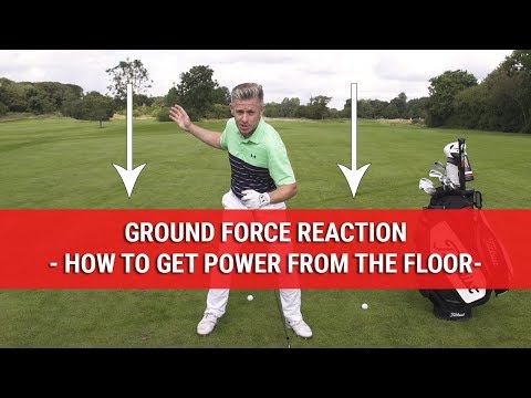 Ground Force Reaction - How To Get Power From The Floor - Golf Swing Tips - DWG