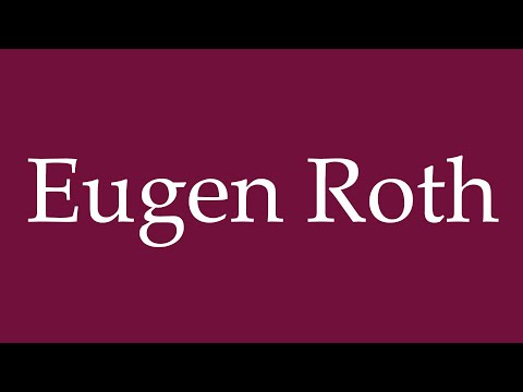 How to Pronounce ''Eugen Roth'' Correctly in German