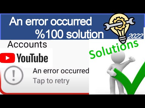 An error occurred YouTube 2022 %100 Solution Video 30 Seconds.