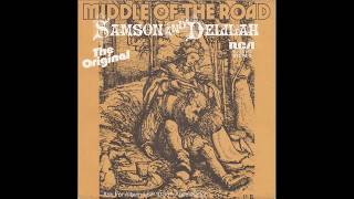 Middle Of The Road - Samson And Delilah - 1972