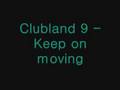 Clubland 9 - Keep on moving 